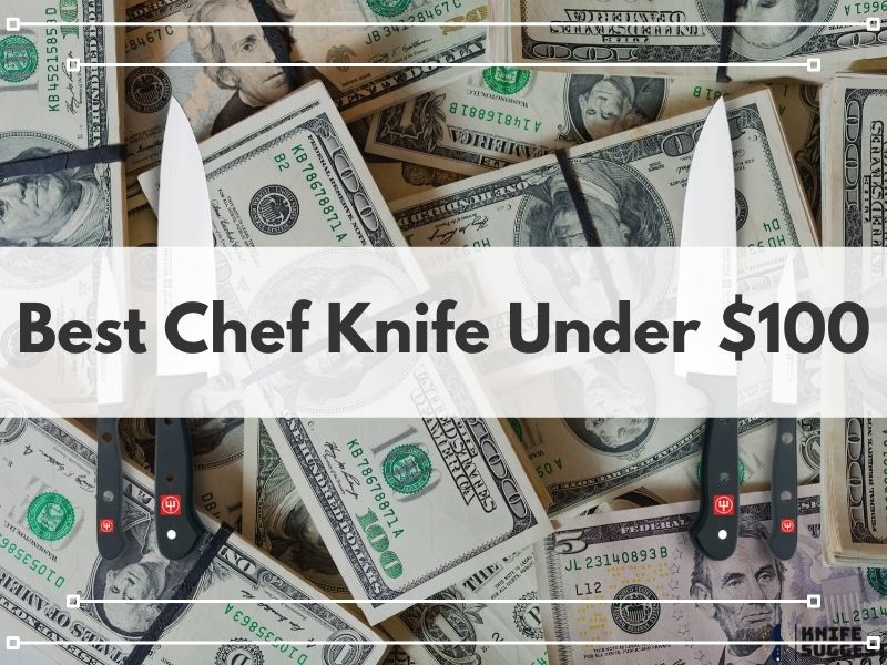 Best Chef Knife Under 100