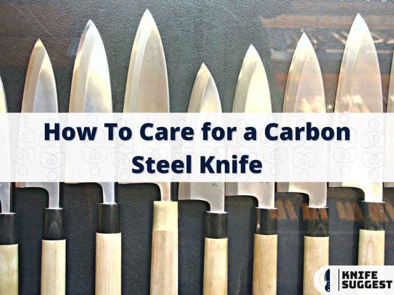 Carbon Steel Knife Care