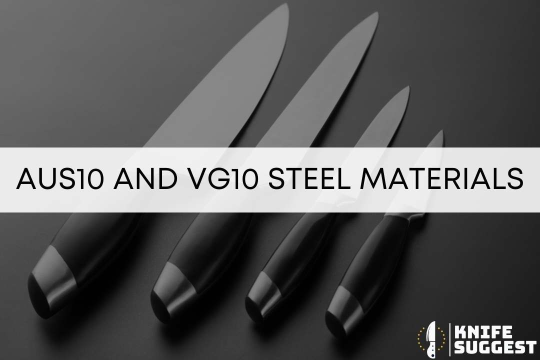 Aus10 and Vg10 Steel Materials